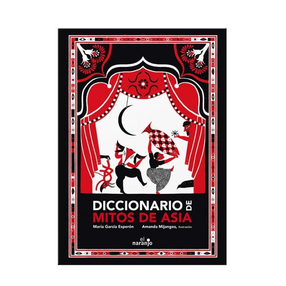 Diccionario de Mitos de Asia Ediciones El Naranjo Maria Garcia Esperon
