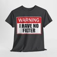 thumbnail image 4 of Warning I Have No Filter Unisex Heavy Cotton Tee, 4 of 9