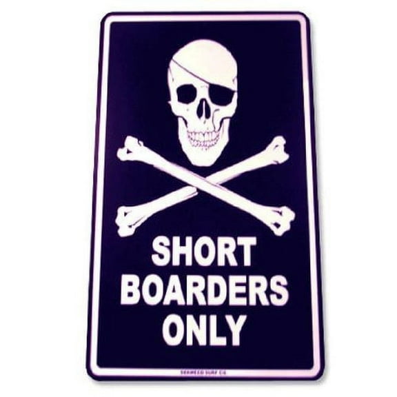 Seaweed Surf Shortboarders Only Sign