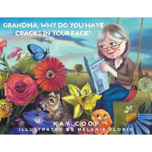 Grandma, Why Do You Have Cracks In Your Face? (Paperback)