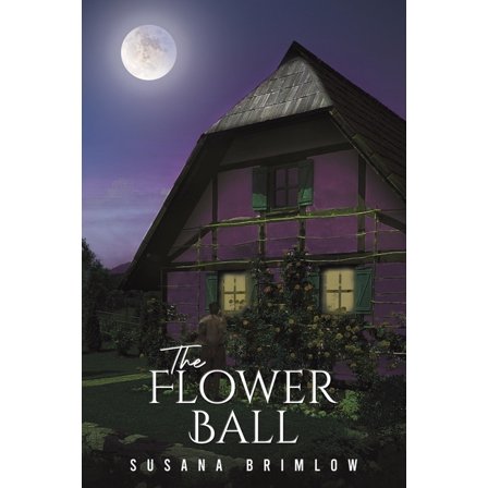 The Flower Ball, (Paperback)
