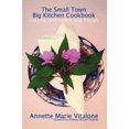 thumbnail image 1 of The Small Town Big Kitchen Cookbook: Cooking with Family and Friends, 1 of 2