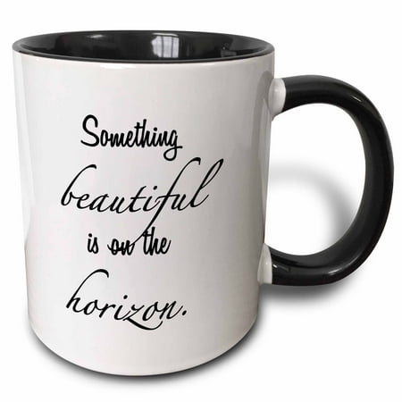 3dRose SOMETHING BEAUTIFUL IS ON THE HORIZON - Two Tone Black Mug, 11-ounce