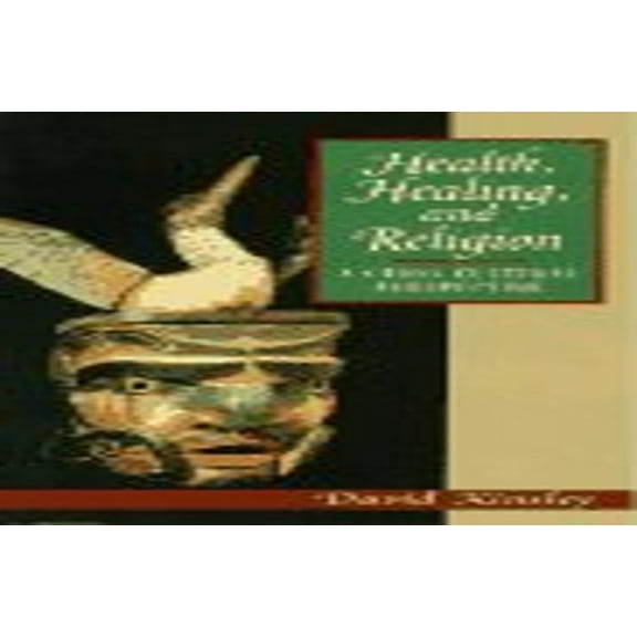 Pre-Owned Health Healing Religion:Cross Cult Persp: A Cross-Cultural Perspective Paperback