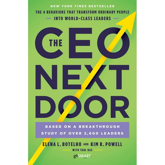 Pre-Owned The CEO Next Door: The 4 Behaviors That Transform Ordinary People Into World-Class Leaders (Hardcover) 1101906499 9781101906491