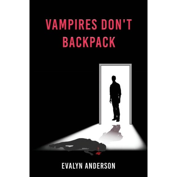 Vampires Don't Backpack, (Paperback)