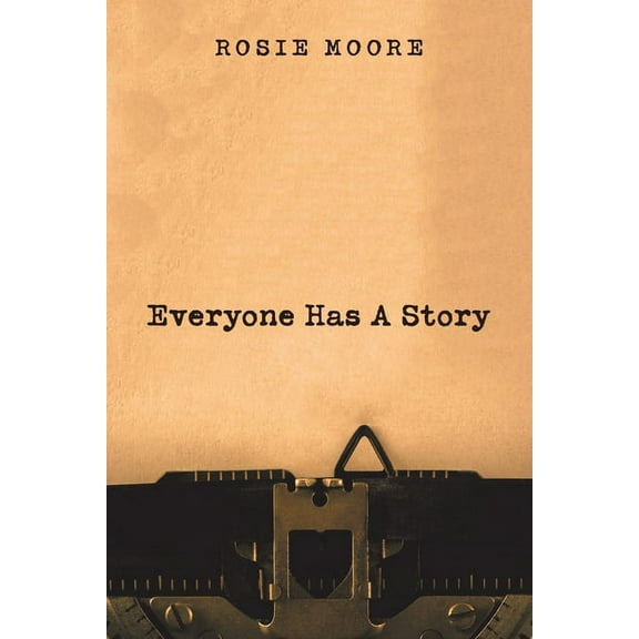 Everyone Has a Story (Paperback)