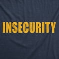 thumbnail image 2 of Mens Funny T Shirts Insecurity Sarcastic Security Graphic Novelty Joke Tee for Men Graphic Tees, 2 of 9