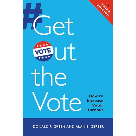 Pre-Owned Get Out the Vote : How to Increase Voter Turnout (Edition 3) (Paperback)
