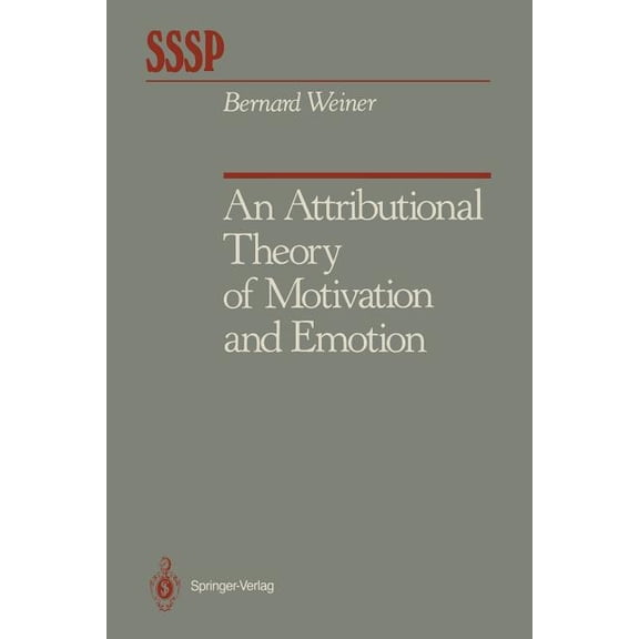 Springer Social Psychology An Attributional Theory of Motivation and Emotion, (Paperback)