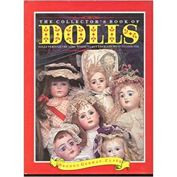 Pre-Owned Collector's Book of Dolls (Hardcover) 1555210708 9781555210700