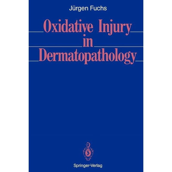 Oxidative Injury in Dermatopathology, (Paperback)