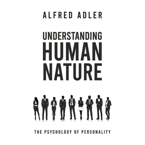 Understanding Human Nature Hardcover, (Hardcover)