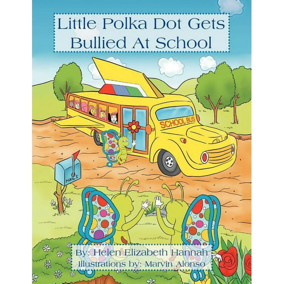 Little Polka Dot Get's Bullied At School, (Paperback)