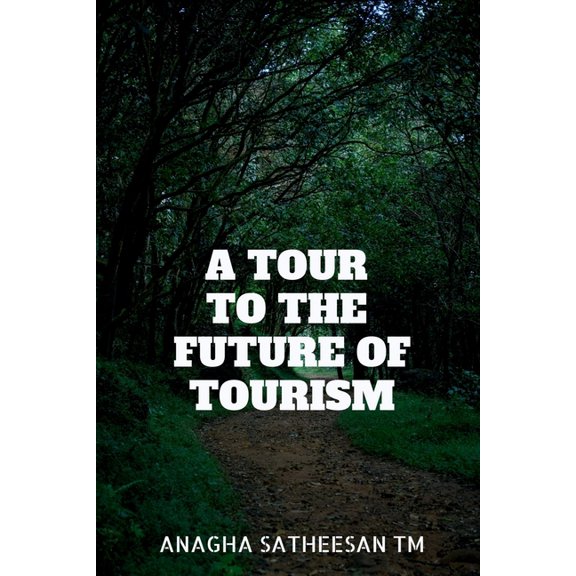 A Tour to the Future of Tourism: Emerging Concepts and Concerns in Tourism, (Paperback)