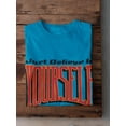 thumbnail image 3 of Believe In Yourself Grunge T-Shirt Men -Image by Shutterstock, Male x-Large, 3 of 4