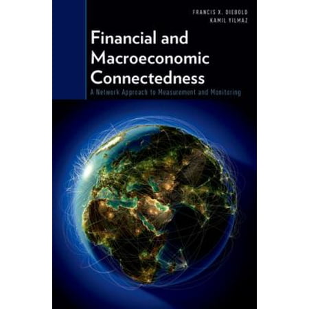 Financial and Macroeconomic Connectedness: A Network Approach to Measurement and Monitoring