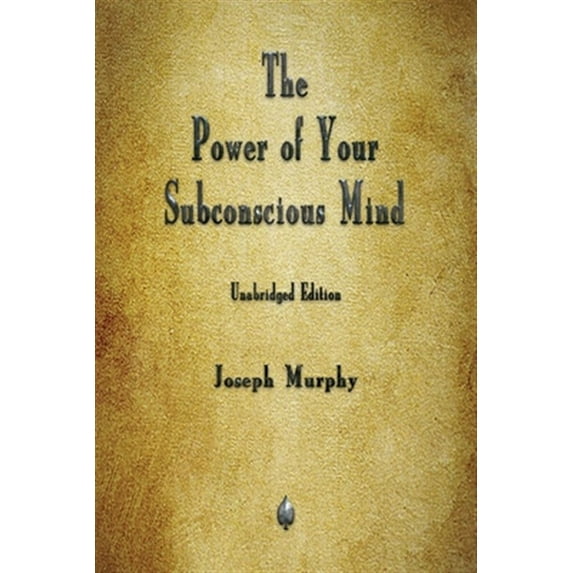 Pre-Owned The Power of Your Subconscious Mind (Paperback) 1603868127 9781603868129
