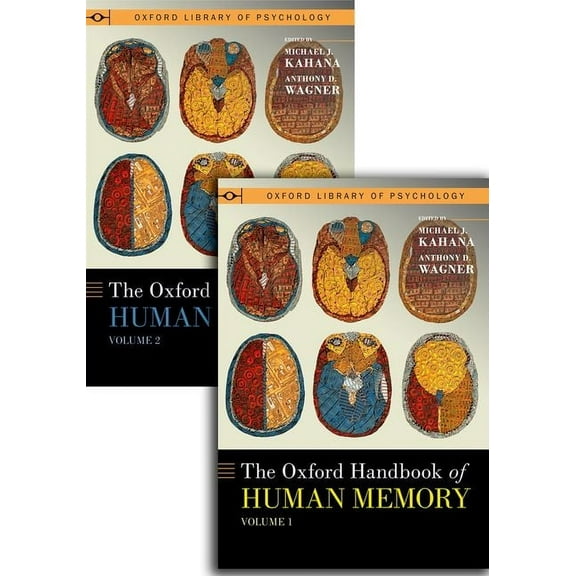 Oxford Library of Psychology The Oxford Handbook of Human Memory, Two Volume Pack: Foundations and Applications, (Hardcover)