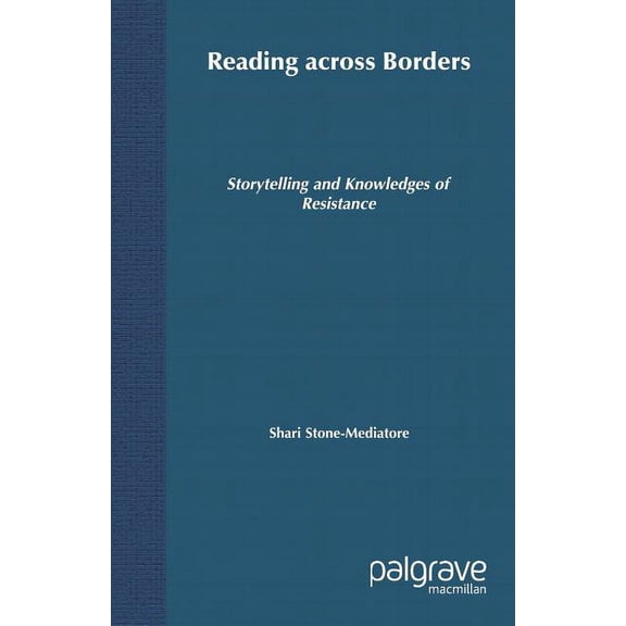 Comparative Feminist Studies Reading Across Borders: Storytelling and Knowledges of Resistance, (Paperback)