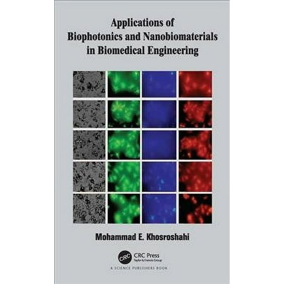 Applications of Biophotonics and Nanobiomaterials in Biomedical Engineering (Hardcover)