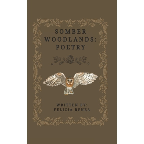 Somber Woodlands: Poetry, (Paperback)