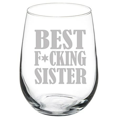 Wine Glass Goblet Funny Best Fing Sister (17 oz (Best Wine Glasses For The Money)