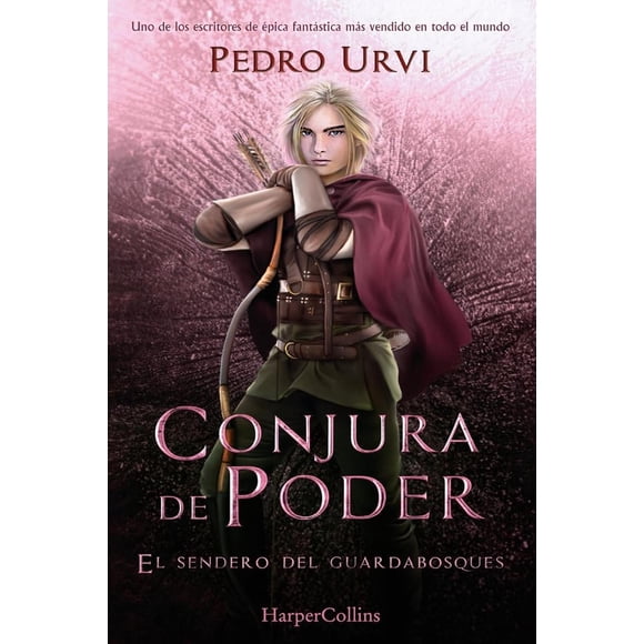 Libro Conjura De Poder: (el Sendero Del Guardabosques, Libro 9) Tapa Dura, Autor Pedro Urvi, Editorial Harperkids Iberica