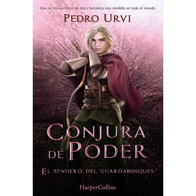 Libro Conjura De Poder: (el Sendero Del Guardabosques, Libro 9) Tapa Dura, Autor Pedro Urvi, Editorial Harperkids Iberica