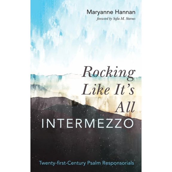 Rocking Like It's All Intermezzo: Twenty-First-Century Psalm Responsorials, (Paperback)