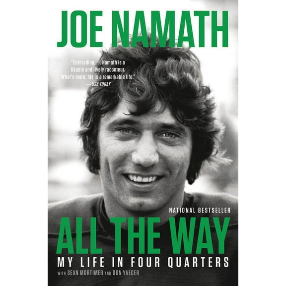 All the Way : My Life in Four Quarters (Paperback)