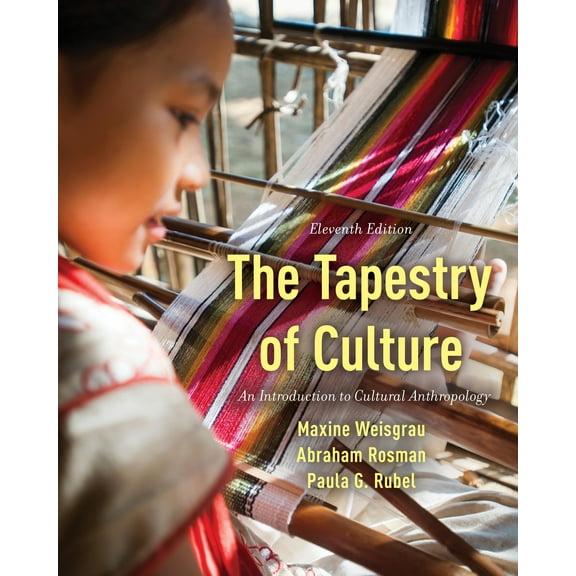The Tapestry of Culture : An Introduction to Cultural Anthropology (Edition 11) (Hardcover)