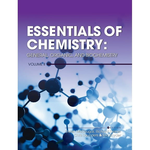 Essentials of Chemistry: General, Organic, and Biochemistry, Volume II, (Hardcover)