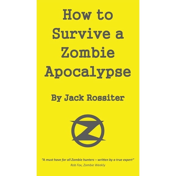 How to Survive a Zombie Apocalypse, (Hardcover)