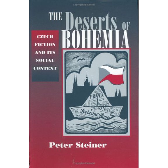Pre-Owned The Deserts of Bohemia : Czech Fiction and Its Social Context (Hardcover) 9780801437175