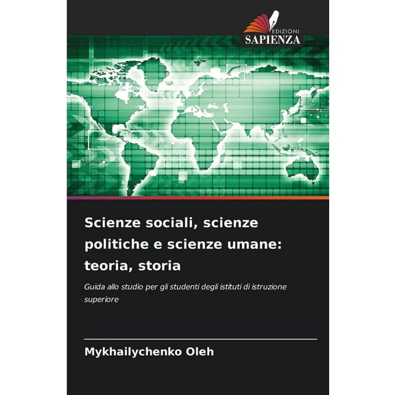 Scienze sociali, scienze politiche e scienze umane: teoria, storia, (Paperback)