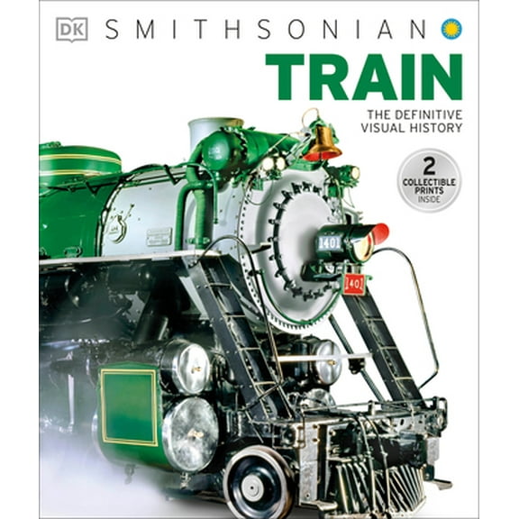 Pre-Owned Train: The Definitive Visual History (Hardcover) 1465422293 9781465422293