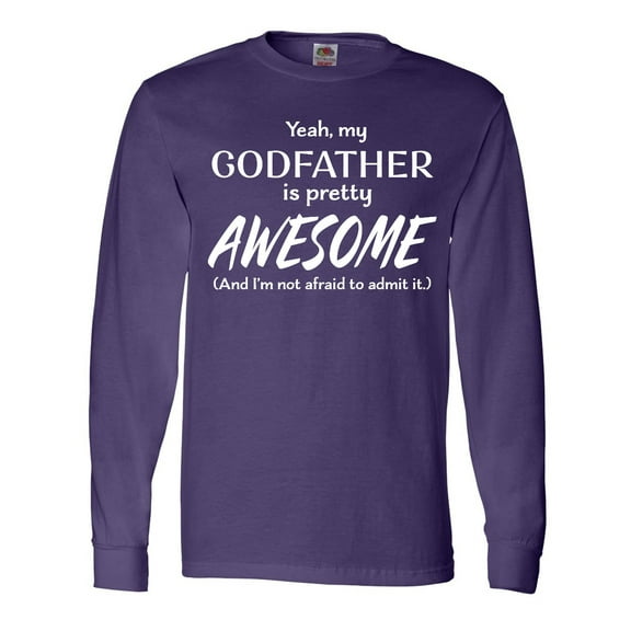 Inktastic Yeah My Godfather is Pretty Awesome Long Sleeve T-Shirt