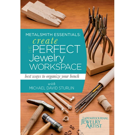 Metalsmith Essentials - Create the Perfect Jewelry Workspace : Best Ways to Organize Your (Gta 5 Jewelry Store Heist Best Way)