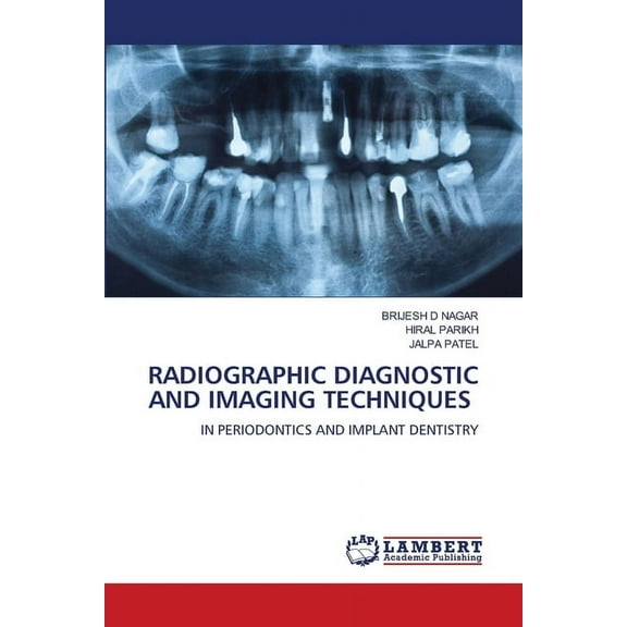 Radiographic Diagnostic and Imaging Techniques, (Paperback)