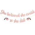 thumbnail image 1 of Banner decorativo de graduación She Believed She Could So She Did, 1 of 8