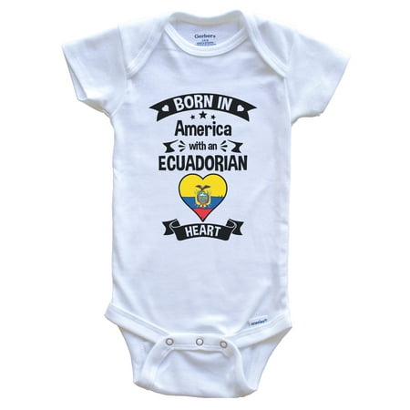 

Born In America With An Ecuadorian Heart Baby Bodysuit