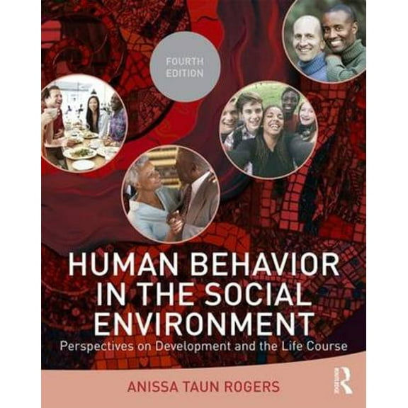 Pre-Owned Human Behavior in the Social Environment: Perspectives on Development and the Life Course (Hardcover) 1138819514 9781138819511