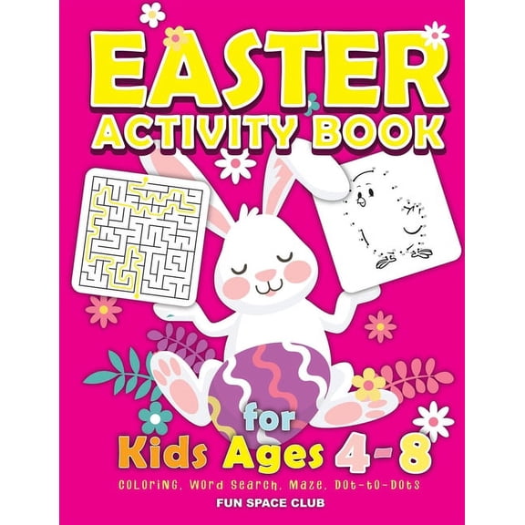 Easter Book for 4 5 6 7 8 Year Old Easter Activity Book for kids Ages 4-8: Happy Easter Day Coloring, Dot to Dot, Mazes, Word Search and More!!, Book 1, (Paperback)