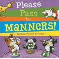 thumbnail image 2 of Please Pass the Manners! Mealtime Tips for Everyone By Lola Schaefer, 2 of 2