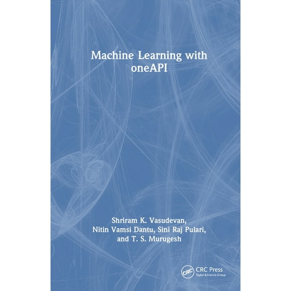 Machine Learning with oneAPI, (Hardcover)