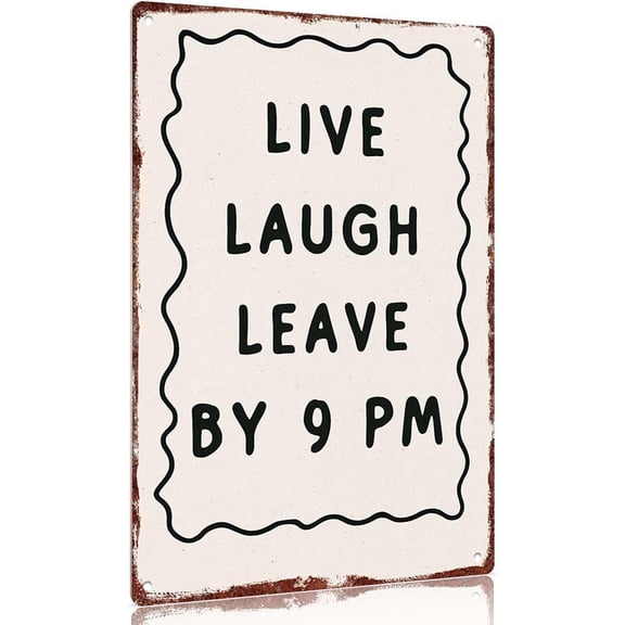 Vintage Metal Sign "Live Laugh Leave By 9 Pm" Tinplate Sign 12x8inch Wall Decor Poster Door Gift Room