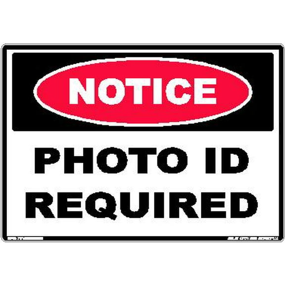 Notice Photo ID Required Identification Warning Black Red White Rectangle Label Sticker Decal Drivers License Passport Made in America (7" x 10")