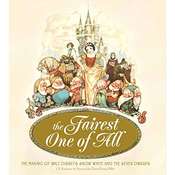 Pre-Owned The Fairest One of All: The Making of Walt Disney's Snow White and the Seven Dwarfs (Hardcover) 1616284382 9781616284381