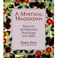 thumbnail image 1 of A Mystical Haggadah: Passover Meditations, Teachings, and Tales, 1 of 2